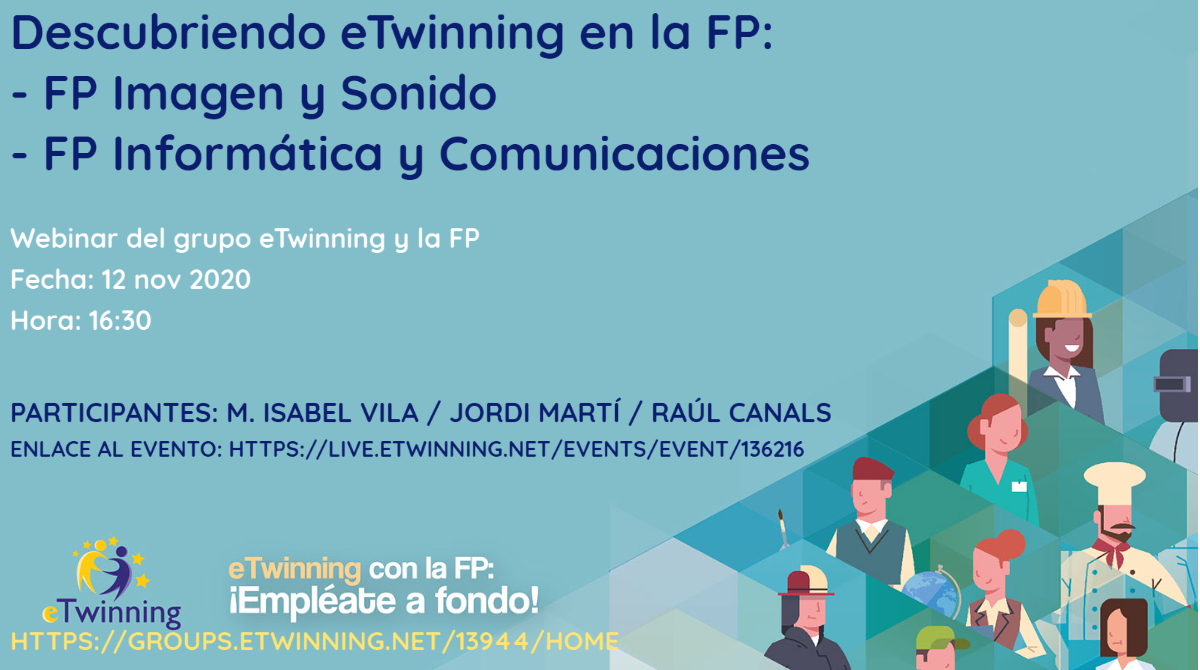 Webinar del Grupo «eTwinning y la FP-Descubriendo eTwinning en la FP: proyectos de imagen y sonido, informática y comunicación»