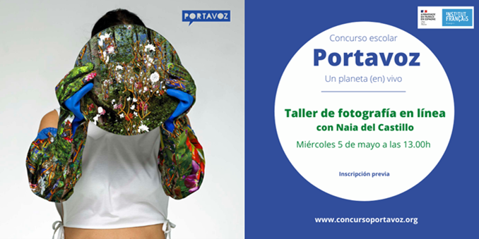 Concurso PORTAVOZ para alumnado de francés– Taller de fotografía con Naia del Castillo (5 de Mayo)
